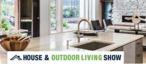 House & Outdoor Living Show banner over a bright modern kitchen